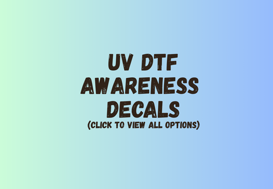 UV DTF Awareness Decals