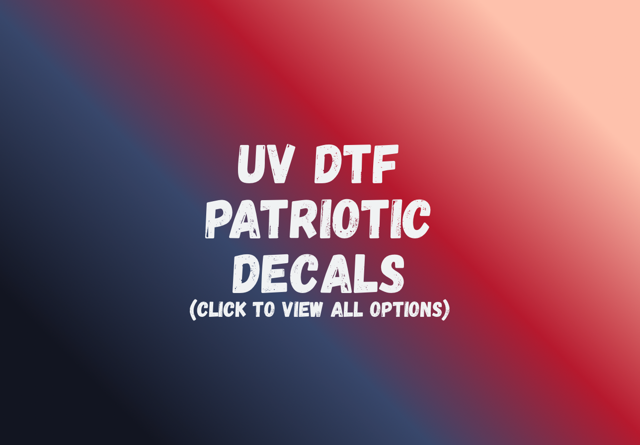 UV DTF Patriotic Decals