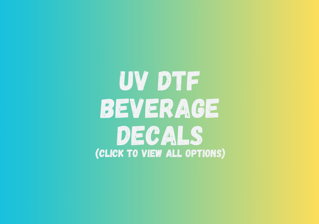 UV DTF Beverage Decals